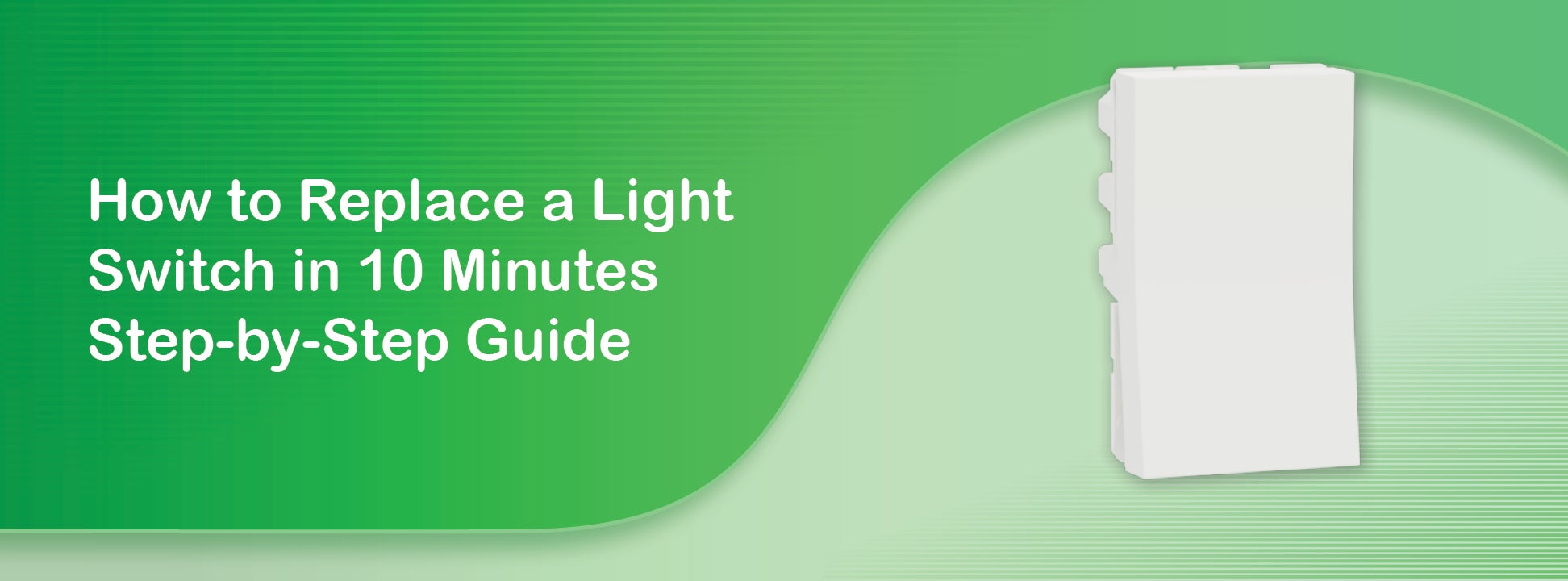 How to Replace a Light Switch in 10 Minutes Step-by-Step Guide