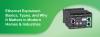Ethernet Explained: Basics, Types, and Why It Matters in Modern Homes & Industries