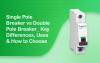Single Pole Breaker vs Double Pole Breaker: Key Differences, Uses & How to Choose