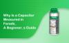 Why Is Capacitance Measured in Farads? A Beginner's Guide
