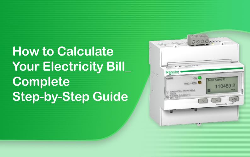 How to Calculate Your Electricity Bill: Complete Step-by-Step Guide