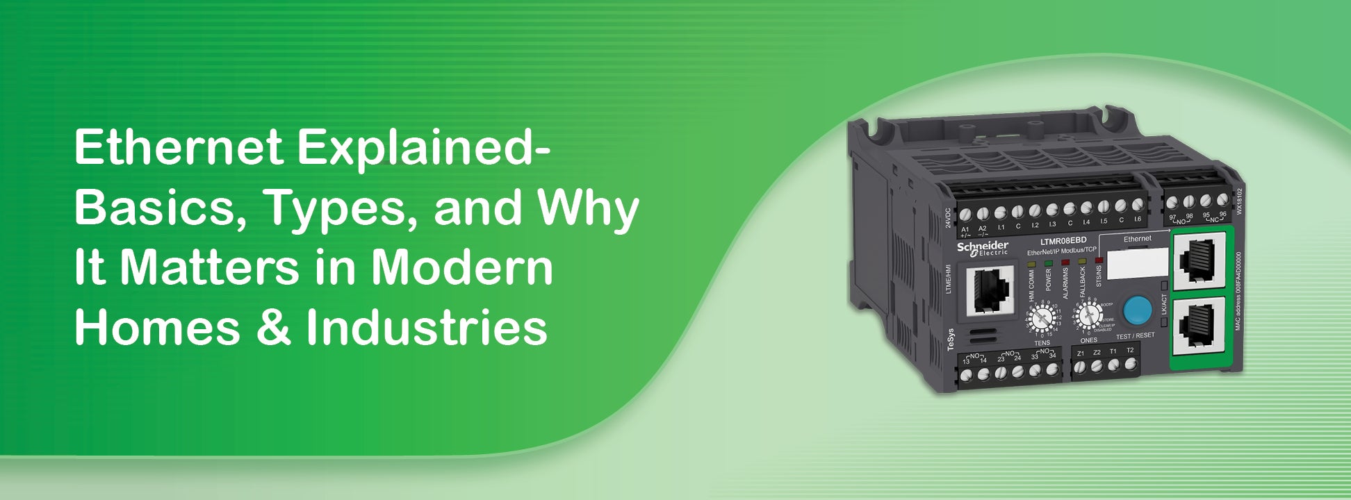 Ethernet Explained: Basics, Types, and Why It Matters in Modern Homes & Industries