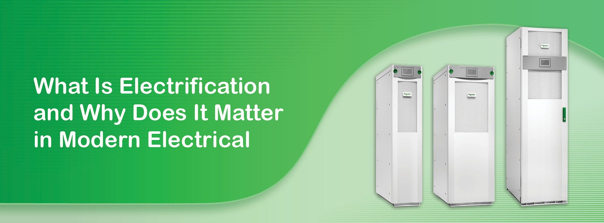What Is Electrification and Why Does It Matter in Modern Electrical Systems