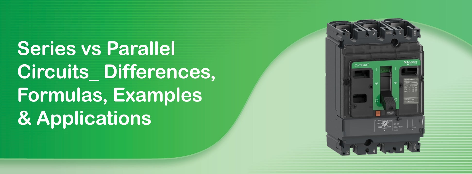 Series vs Parallel Circuits: Differences, Formulas, Examples & Applications