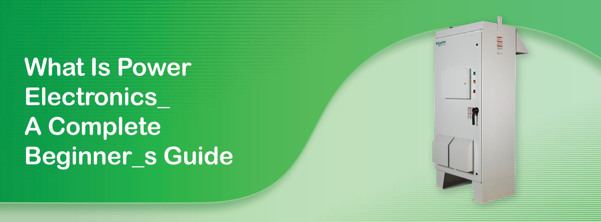 What is Power Electronics? A Complete Beginner's Guide