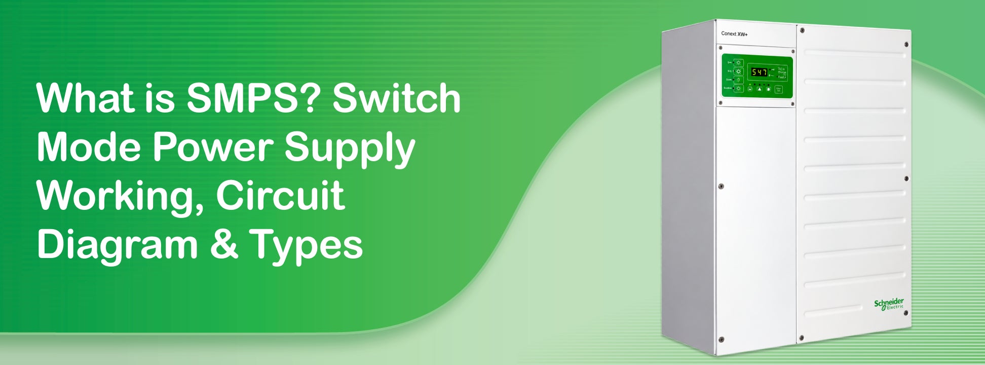 What is SMPS? Switch Mode Power Supply Working, Circuit Diagram & Types