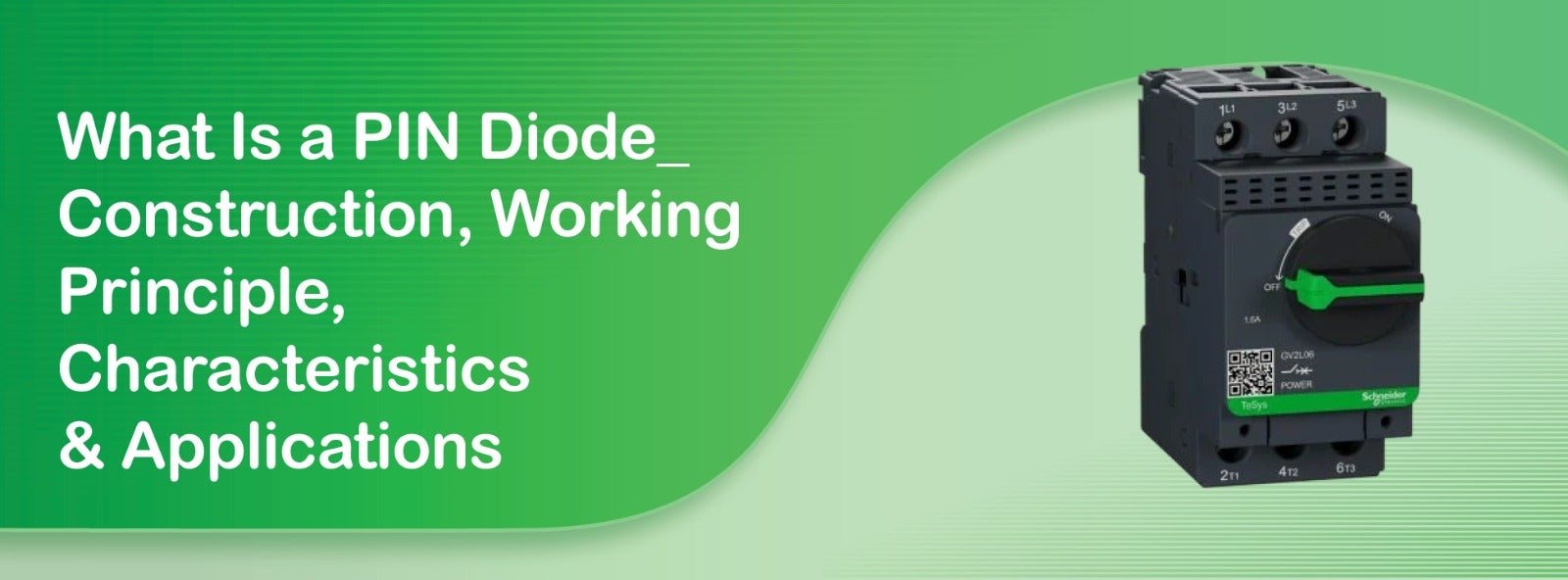What is a PIN Diode? Construction, Working Principle, Characteristics & Applications